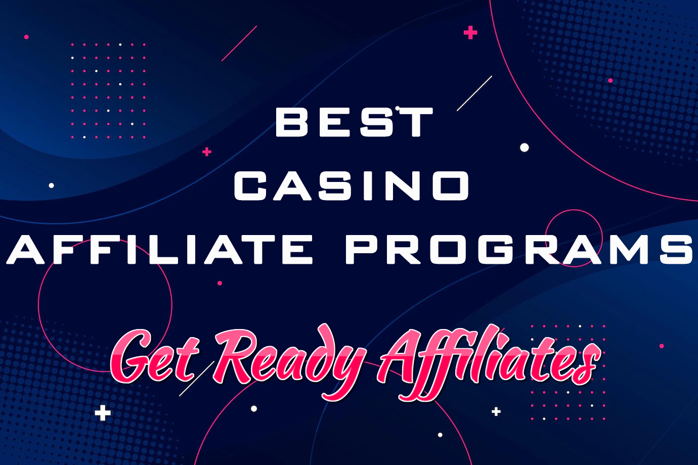 best casino affiliate programs